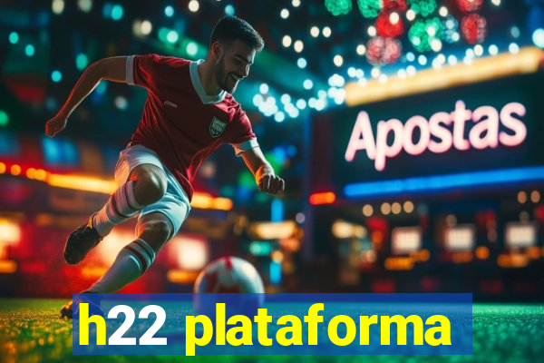 h22 plataforma